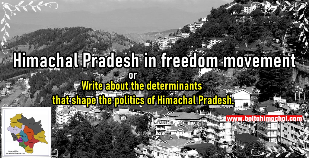 Write about the determinants that shape the politics of Himachal Pradesh